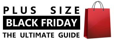 plus size  black friday guide